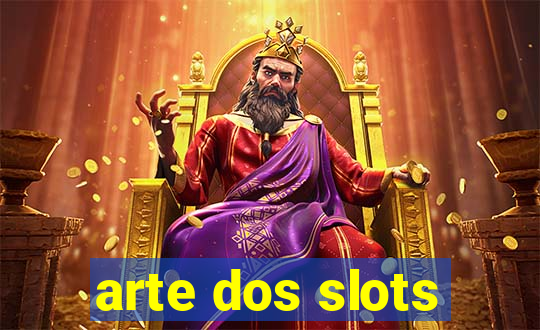 arte dos slots